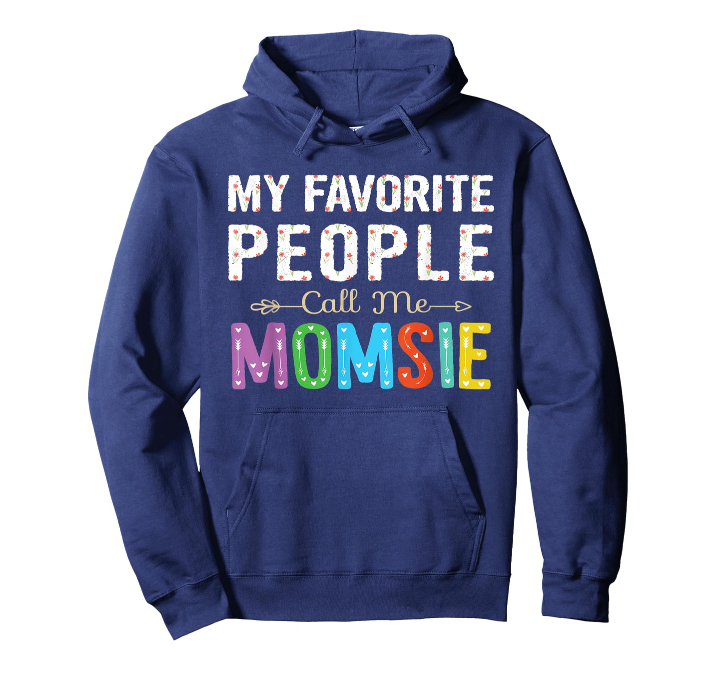 My Favorite People Call Me Momsie Cute Floral Design Grandma T-Shirt