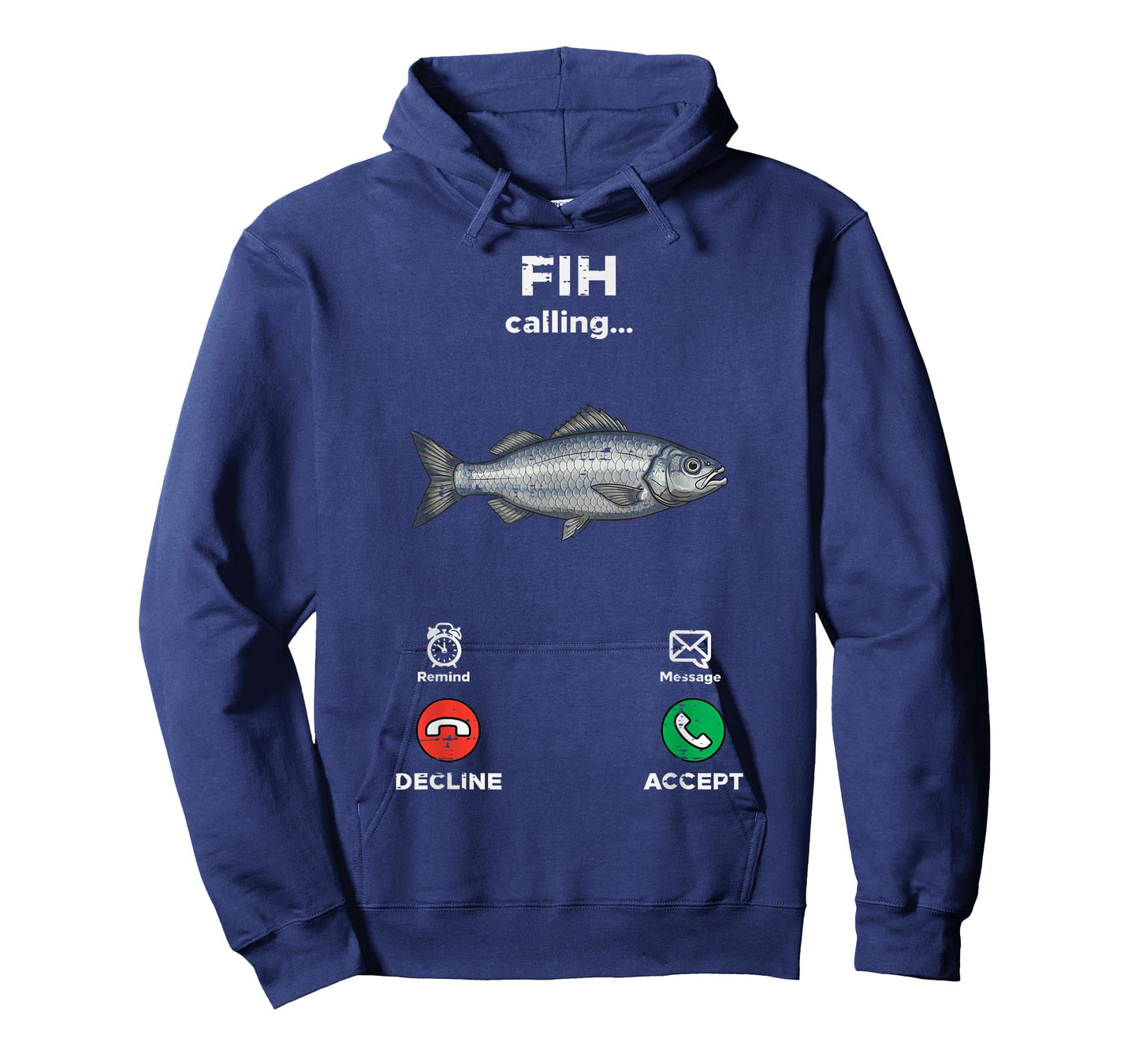 Fih Calling Fish Funny Saying Fishing Humor Men Women Kids T-Shirt