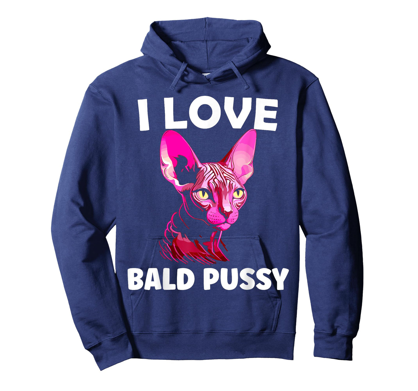 I Love Bald Pussy Sphynx Cat Adult Humor T-Shirt
