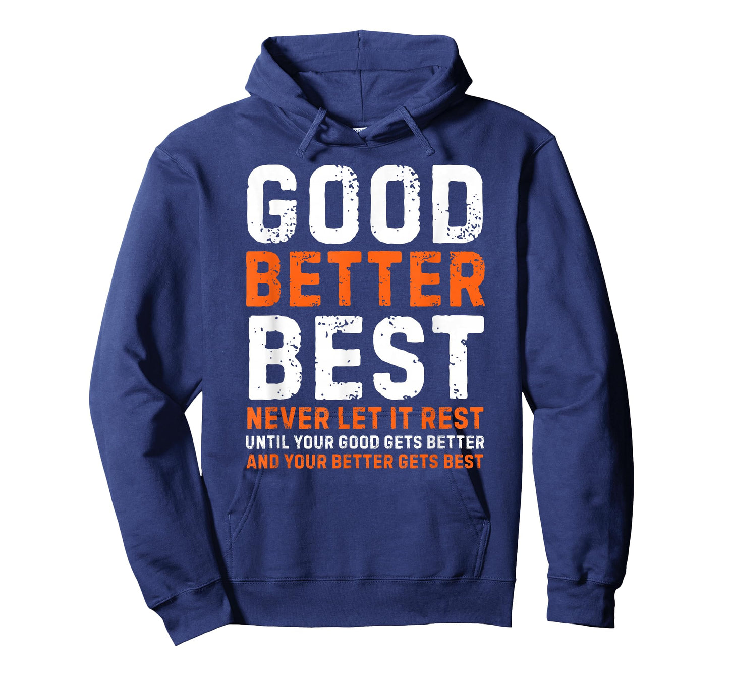 Good Better Best Never let it Rest Motivational Quote T-Shirt