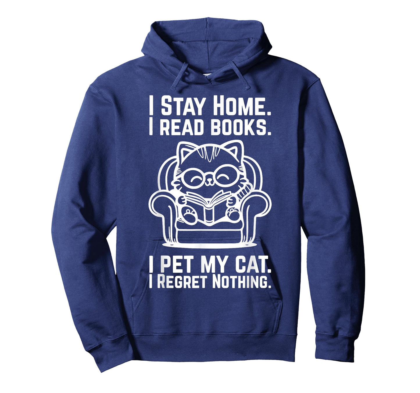 I Stay Home I Read Books I Pet My Cat I Regret Nothing T-Shirt