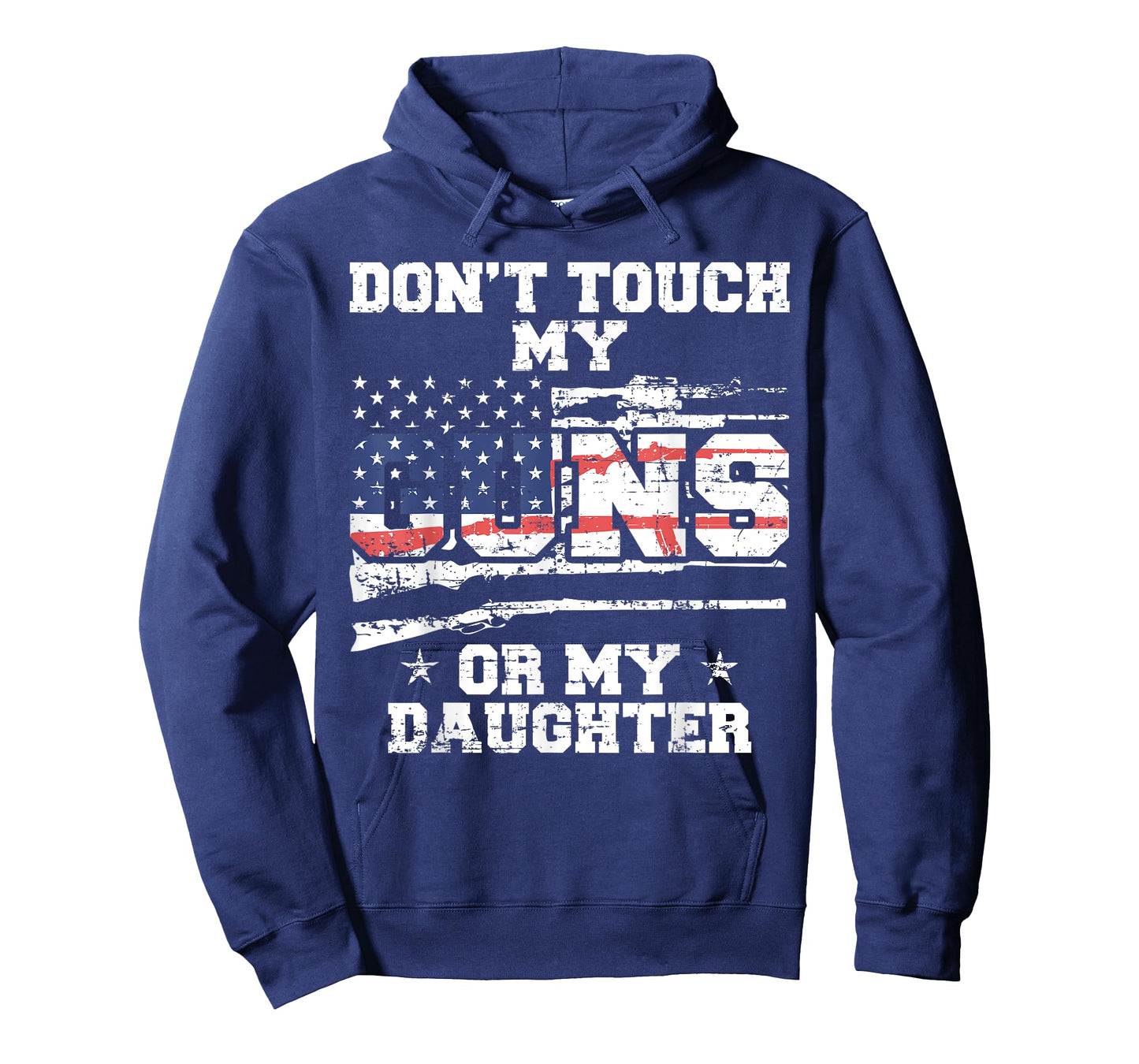 Do not touch my guns or my daughter - 2nd amendment USA Flag T-Shirt