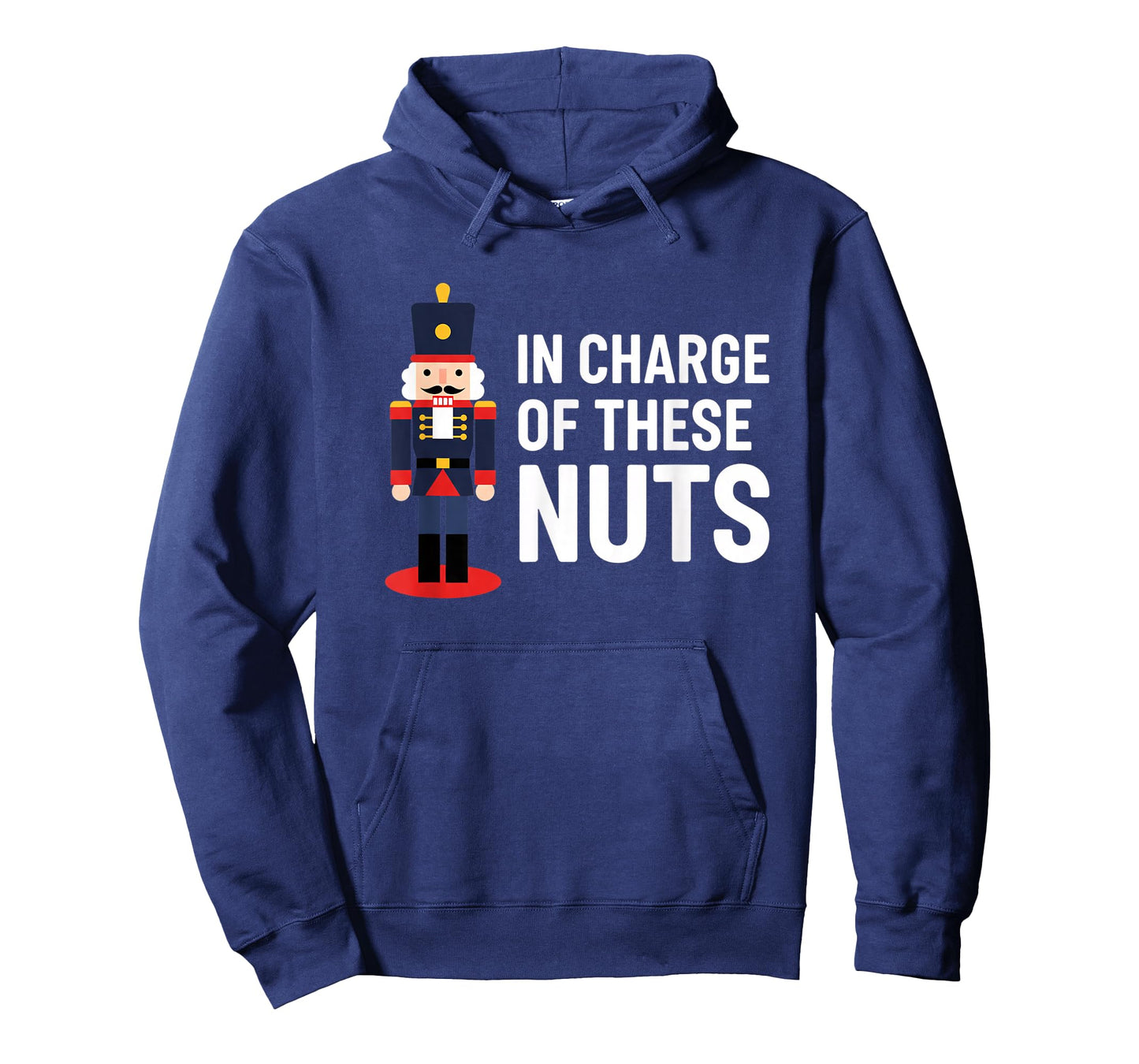 Christmas Nutcracker in Charge of These Nuts Funny Xmas H0 T-Shirt