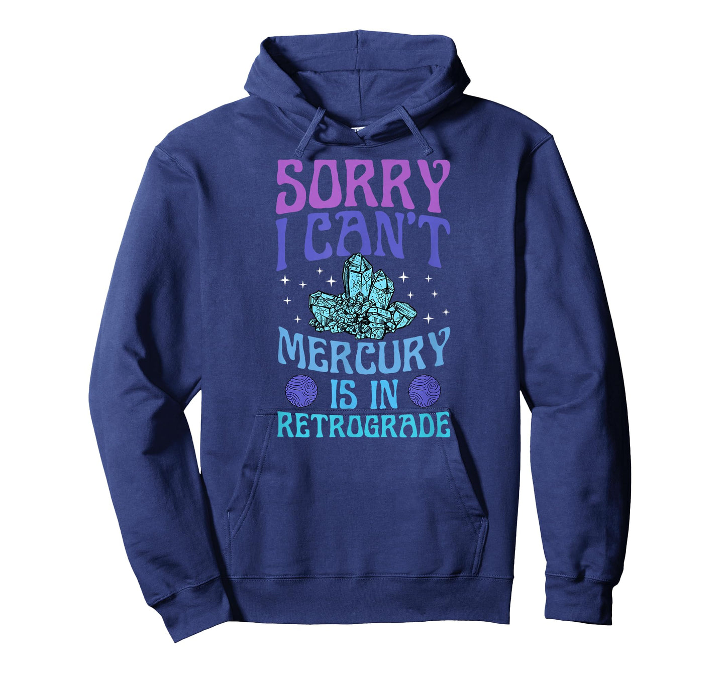 Sorry I Can't Mercury Is In Retrograde Astrology Zodiac T-Shirt