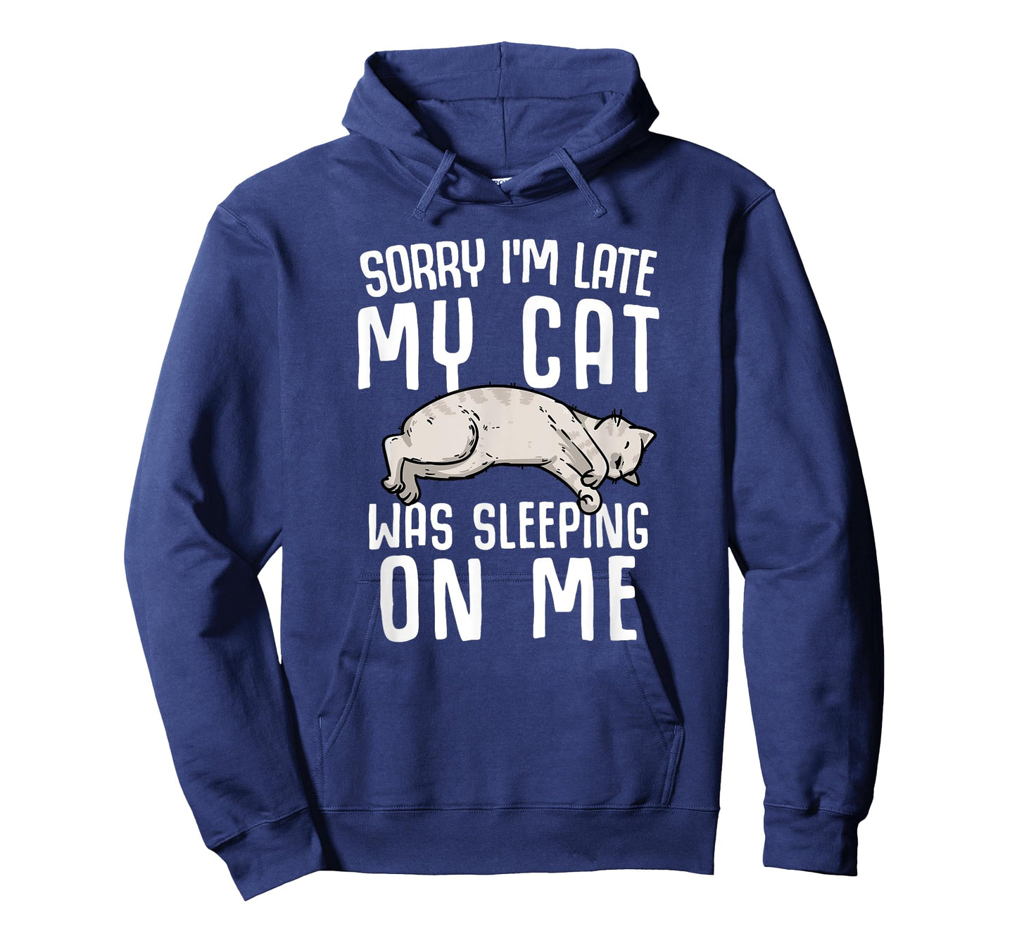 Sorry I'm Late My Cat Was Sleeping On Me T-Shirt for Men Women