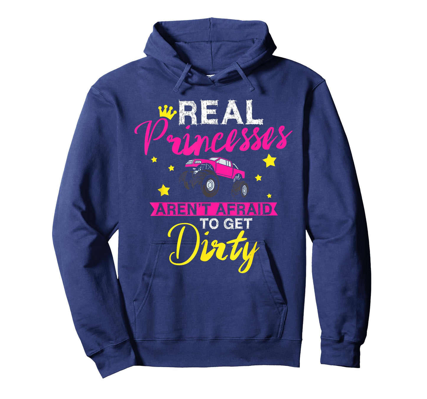 Real Princesses Aren't Afraid To Get Dirty Monster Truck T-Shirt
