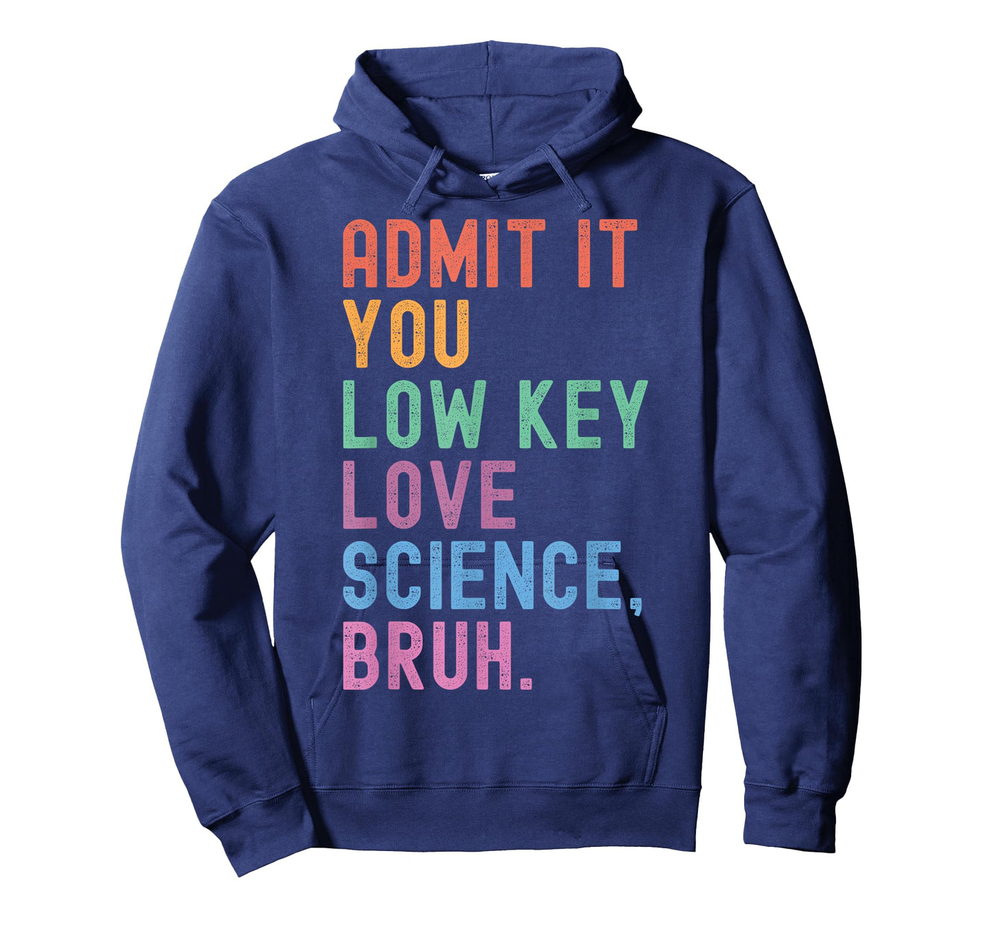 Admit It You Low Key Love Science Bruh Scientist Teacher T-Shirt