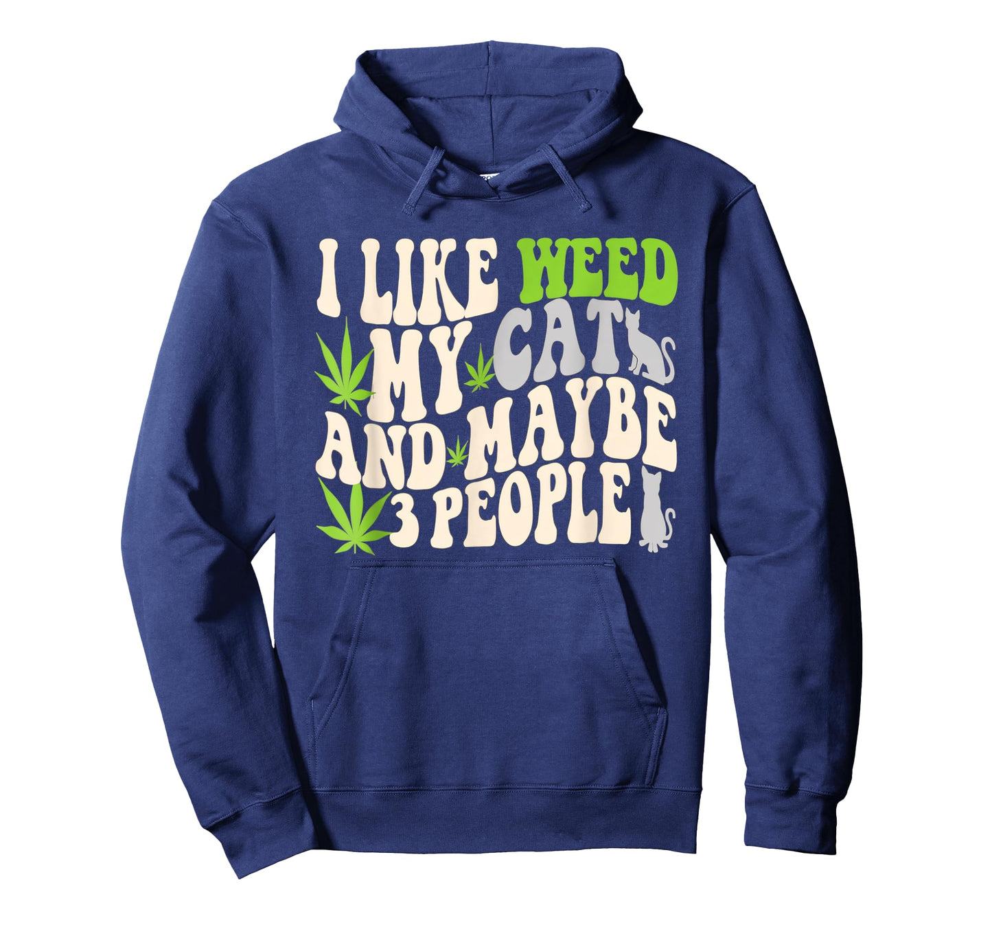 I Like Weed My Cat Maybe 3 People Weed Cannabis 420 Funny T-Shirt