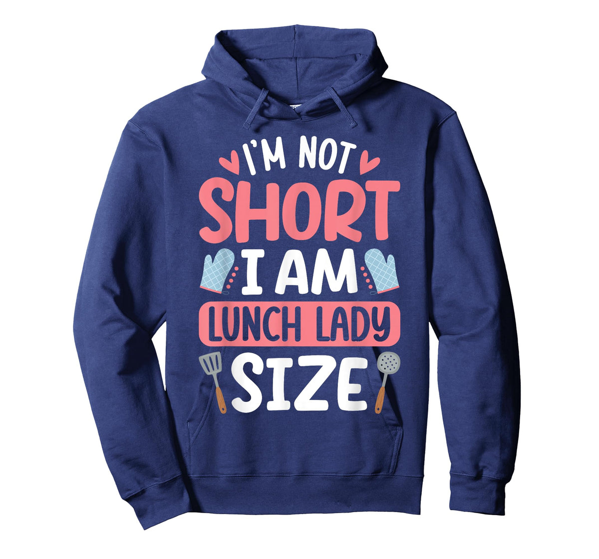 I'm Not Short I Am Lunch Lady Size Funny School Lunch Lady T-Shirt