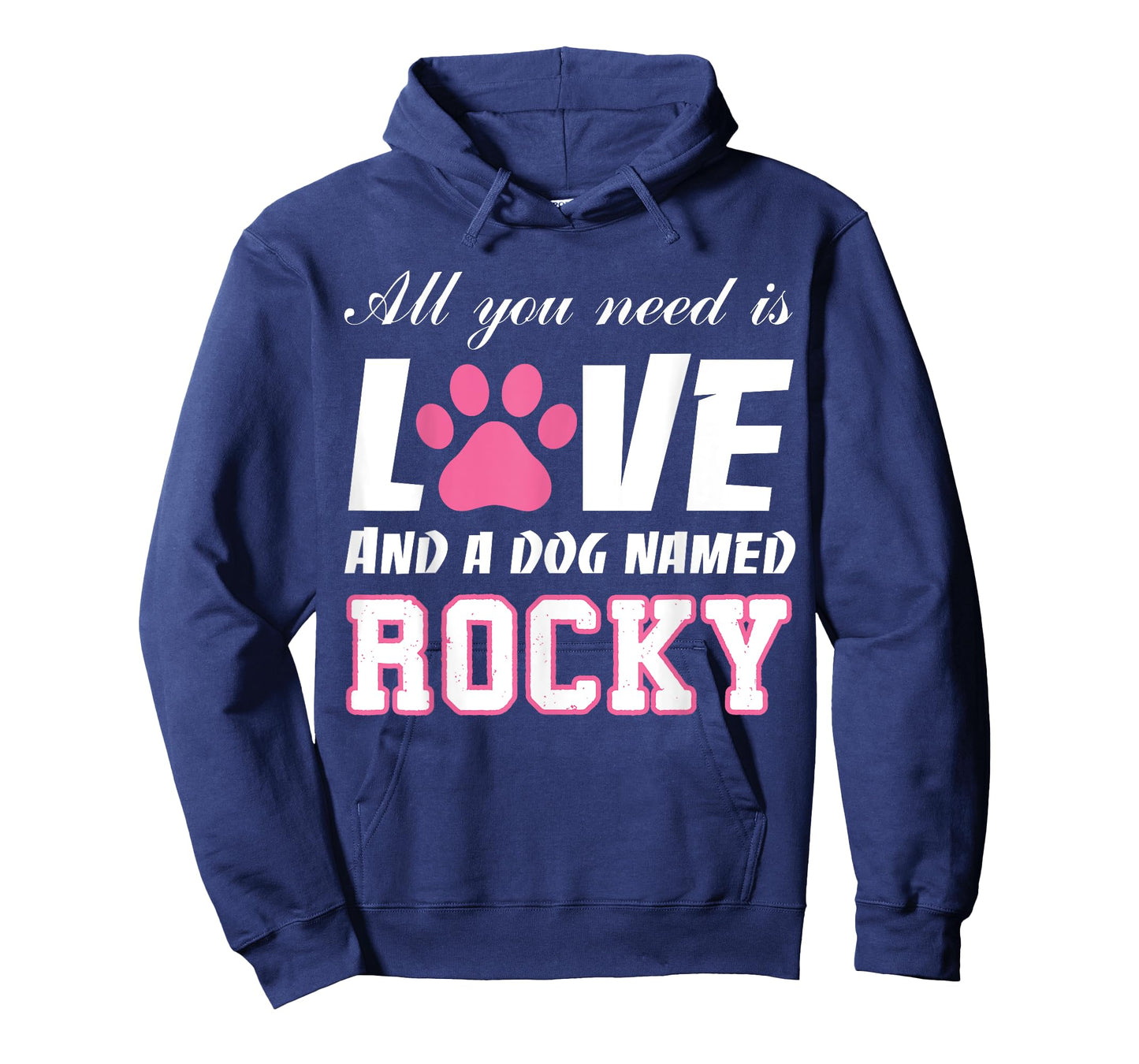 All you need is love and a dog named Rocky T Shirt-My Dog T-Shirt for Men Women Girls Kids