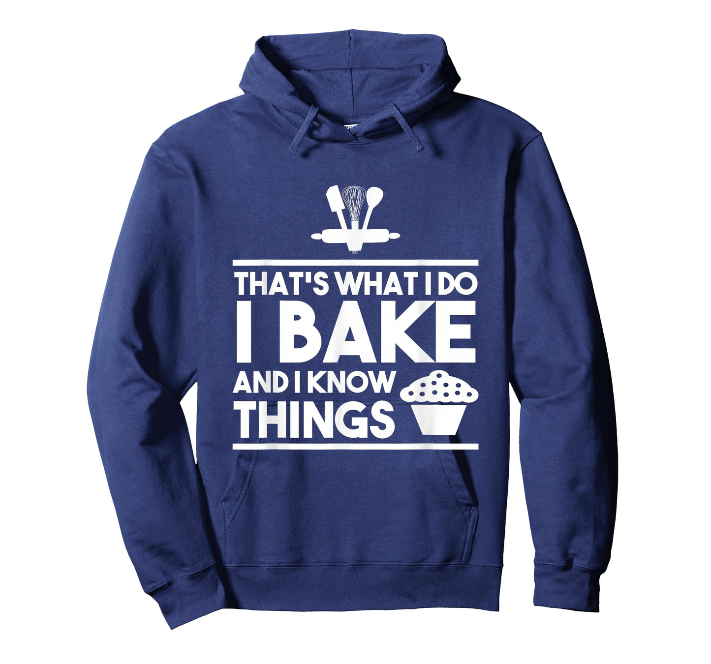 Bake Gifts - That's What I Do I Bake And I Know Things T-Shirt