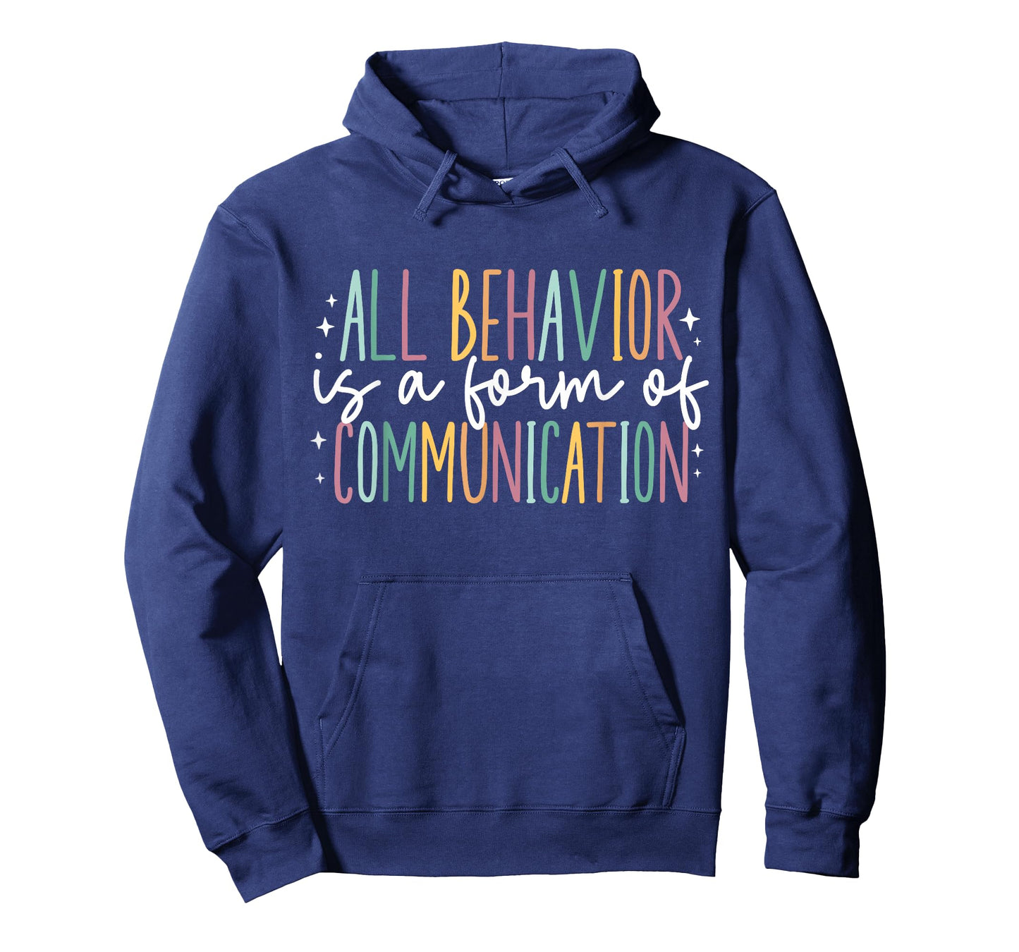 All Behavior is A Form of Communication T-Shirt