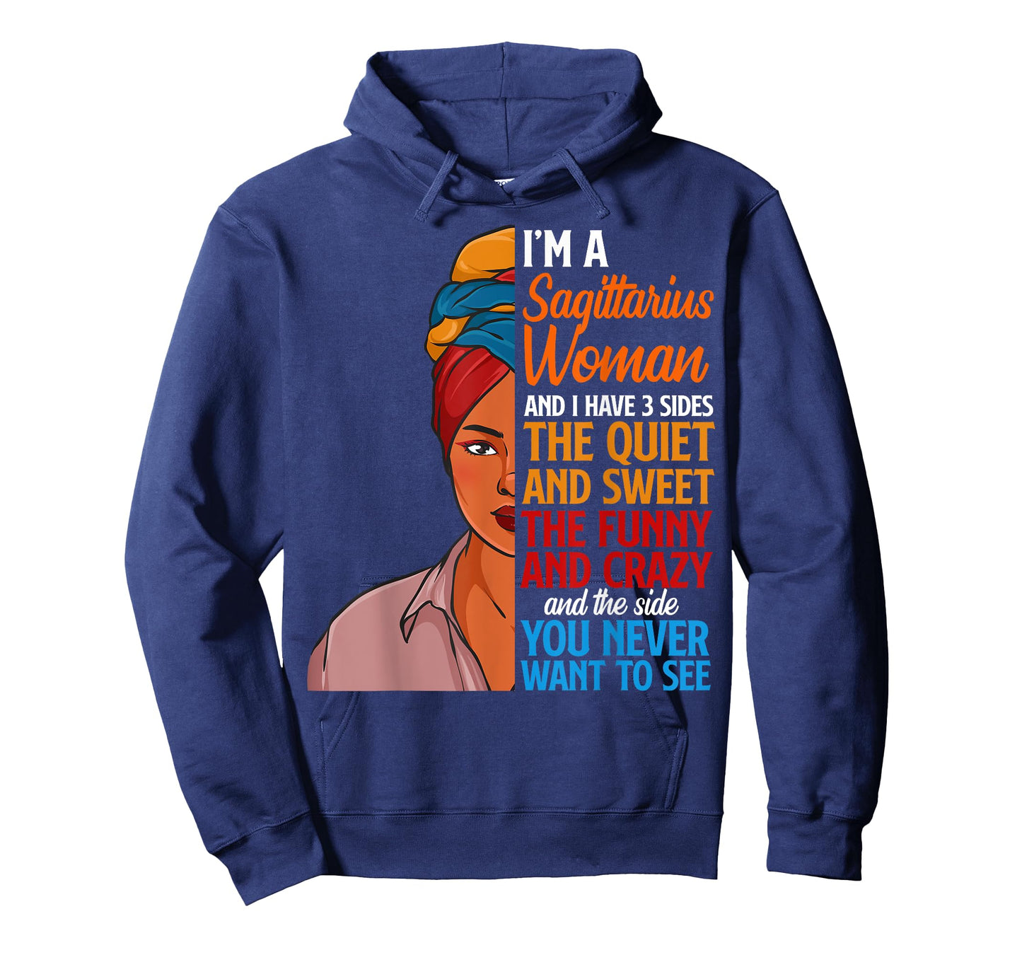 I Am A Sagittarius Woman I Have 3 Sides For Girl T-Shirt