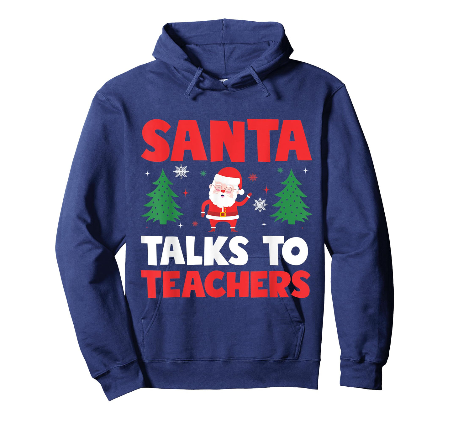 Santa Talks To Teachers Christmas Trees Teacher Xmas Men Women Kids T-Shirt