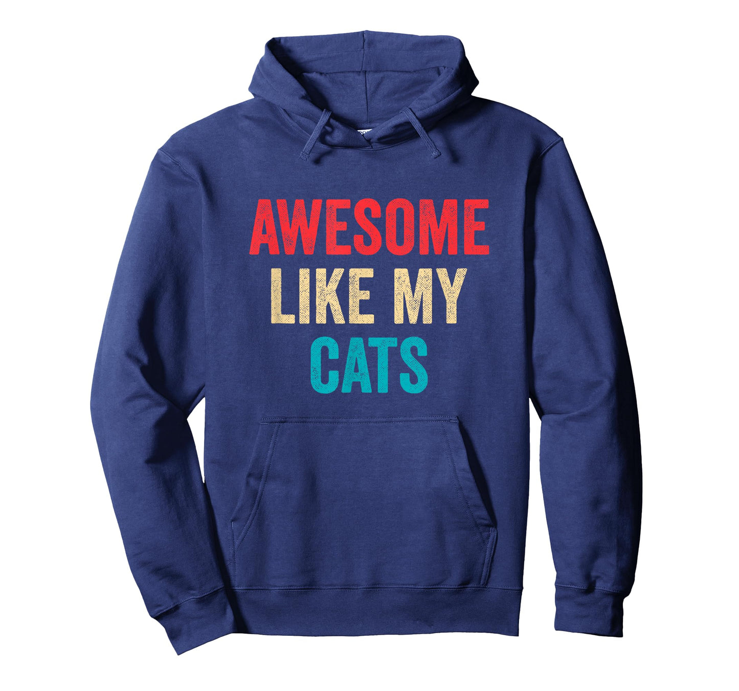 Awesome Like My Cats - Funny Cat Lover T-Shirt for Men Women Kids