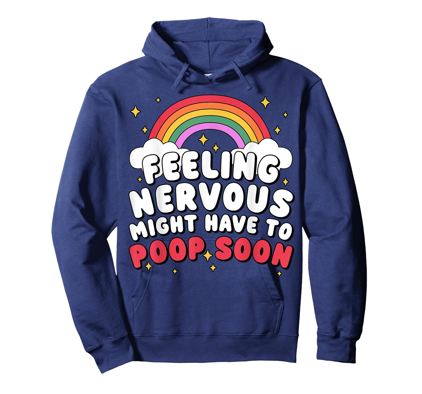 Inappropriate Funny Feeling Nervous Might Have To Poop Soon T-Shirt