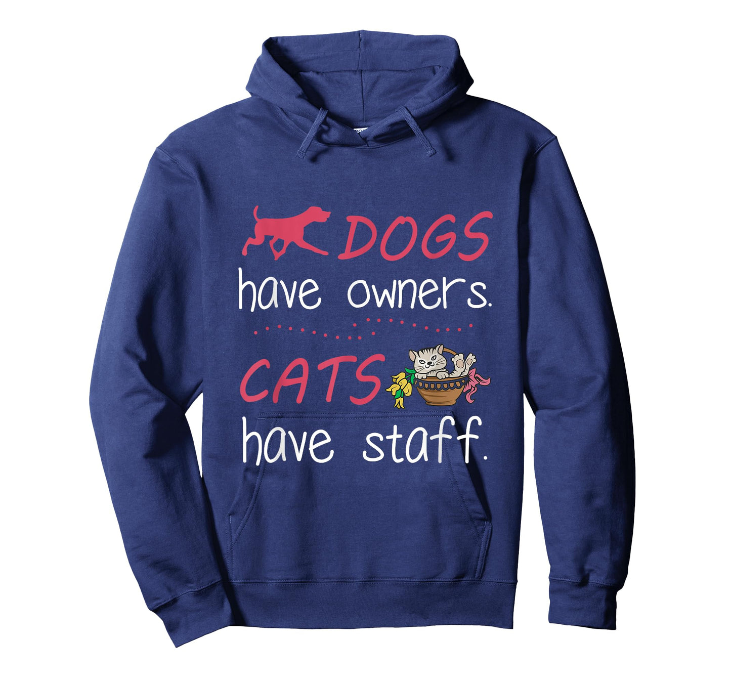 Dogs Have Owners Cats Have Staff Tshirt for Dog & Cat Lover Men Women T-Shirt