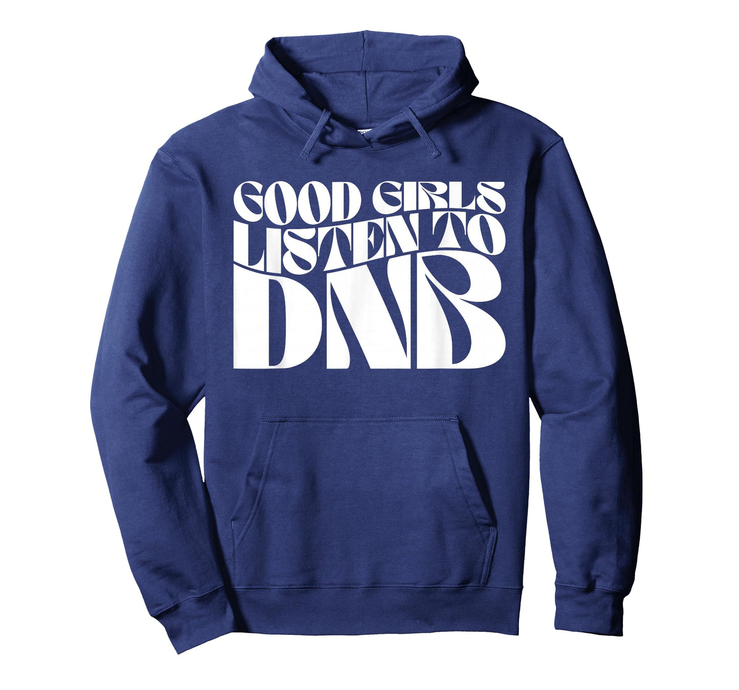 Good Girls Listen To DnB - Drum n Bass EDM Groovy T-Shirt