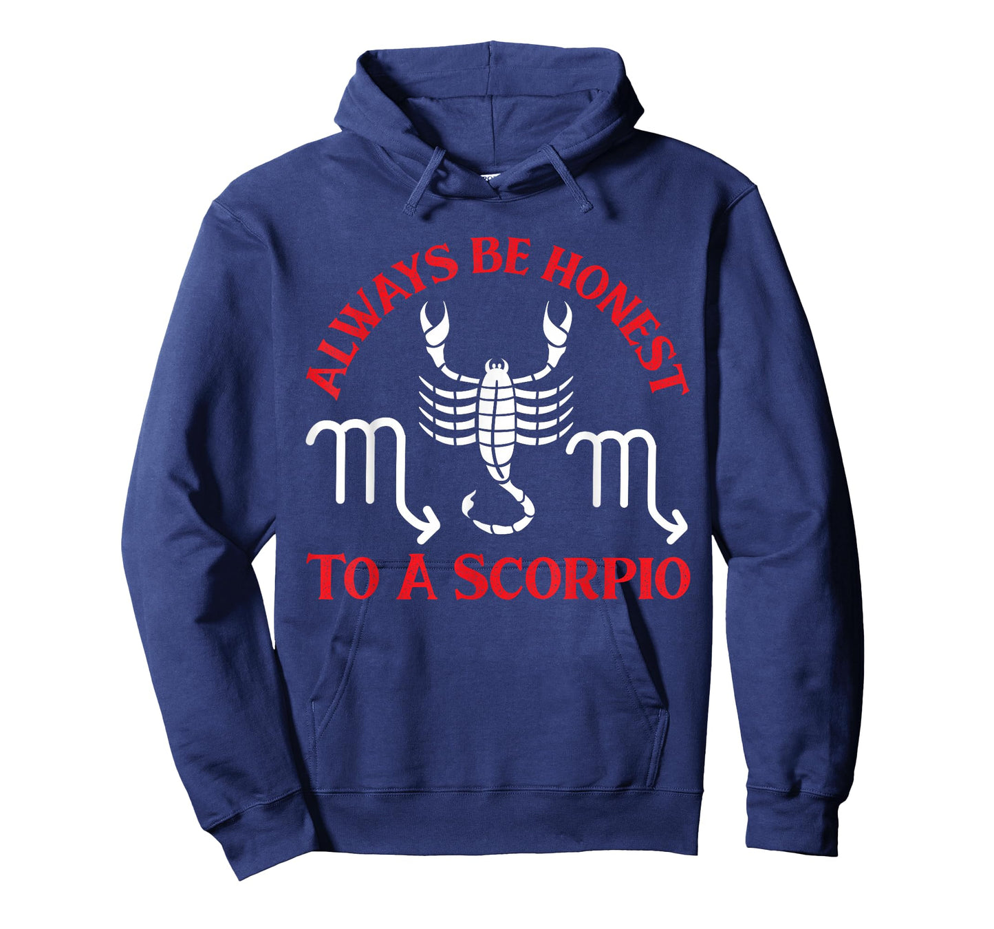Scorpio Zodiac: Always Be Honest To A Scorpio T-Shirt