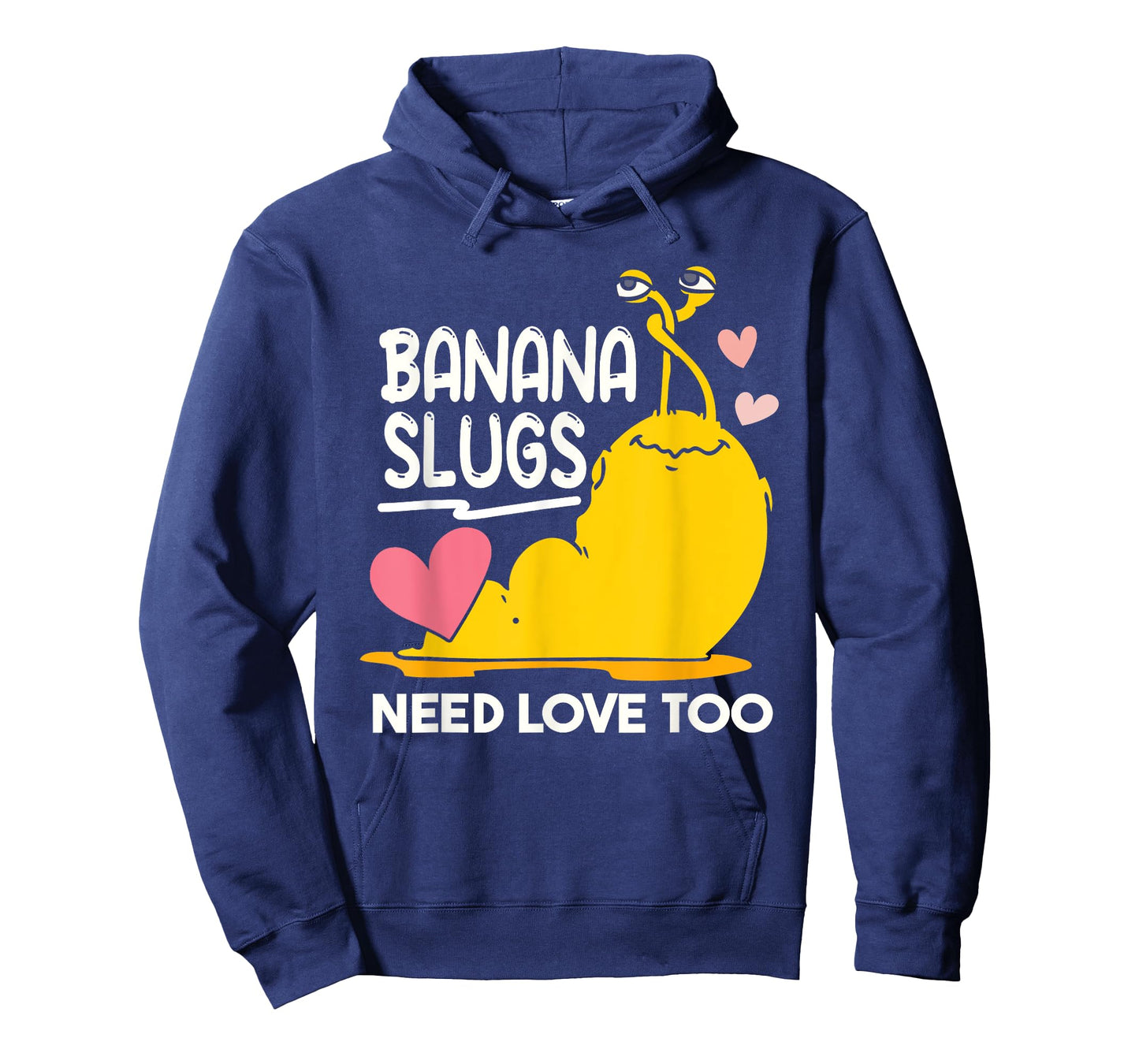 Banana Slugs Need Love Too Cute Banana Slug T-Shirt