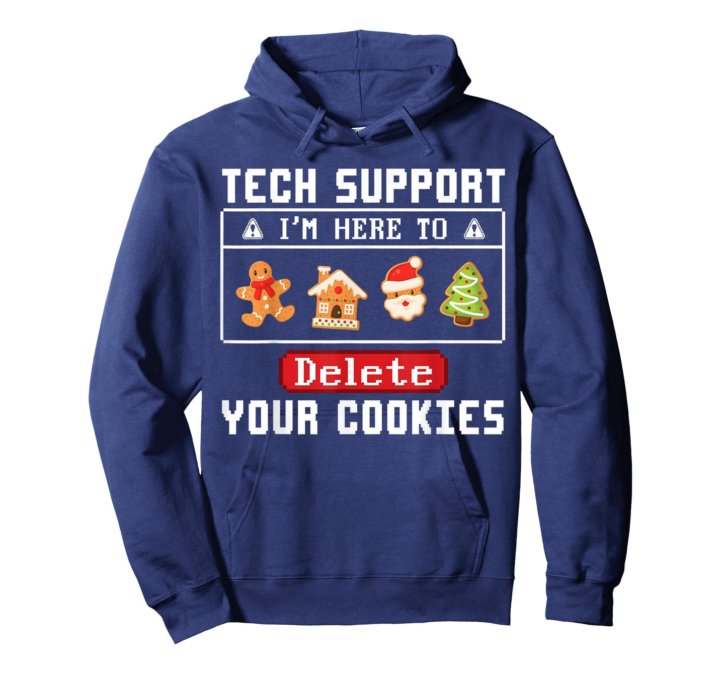 Tech Support I'm Here to Delete Your Cookies Funny Christmas T-Shirt