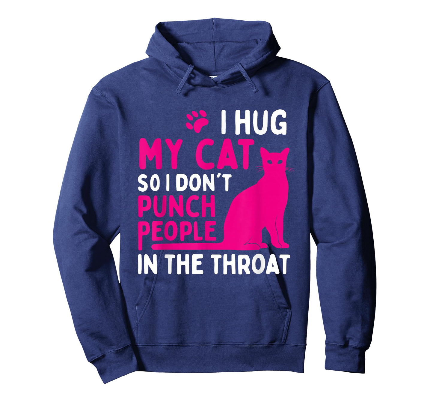 I Hug My Cat So I Don't Punch People - Cat Lover T-Shirt Small