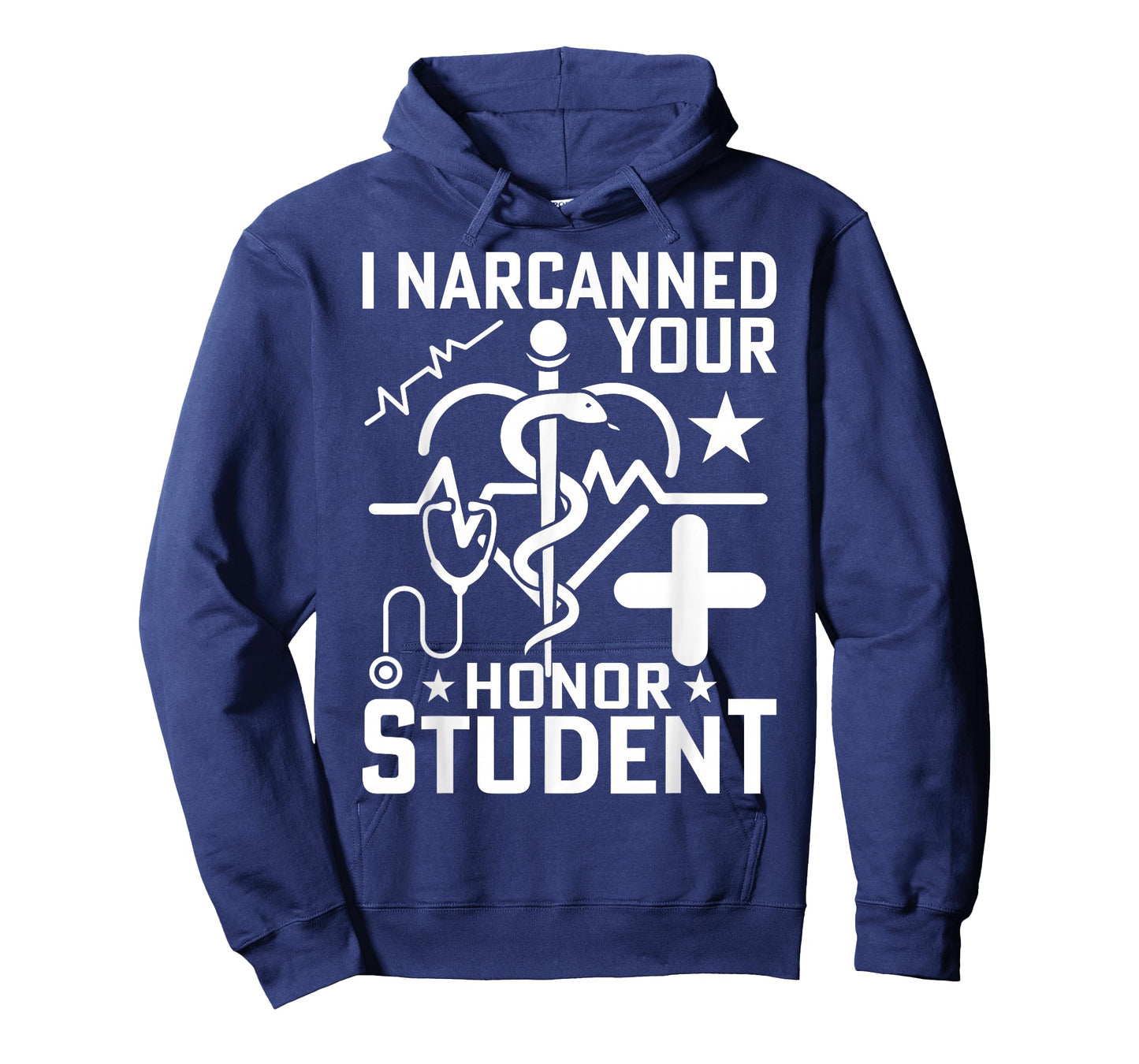 I Narcanned Your Honor Student T-Shirt