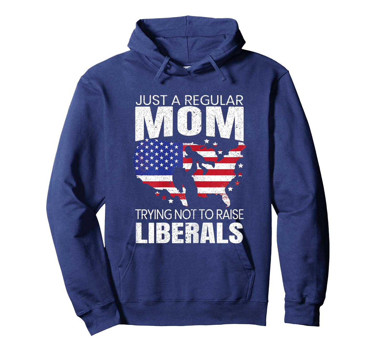 Just A Regular Mom Trying Not To Raise Liberals for a Mama T-Shirt
