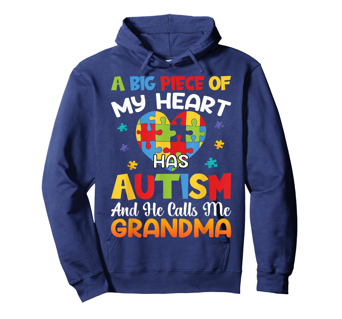 A Big Piece of My Heart Has Autism and He Calls Me Grandma T-Shirt