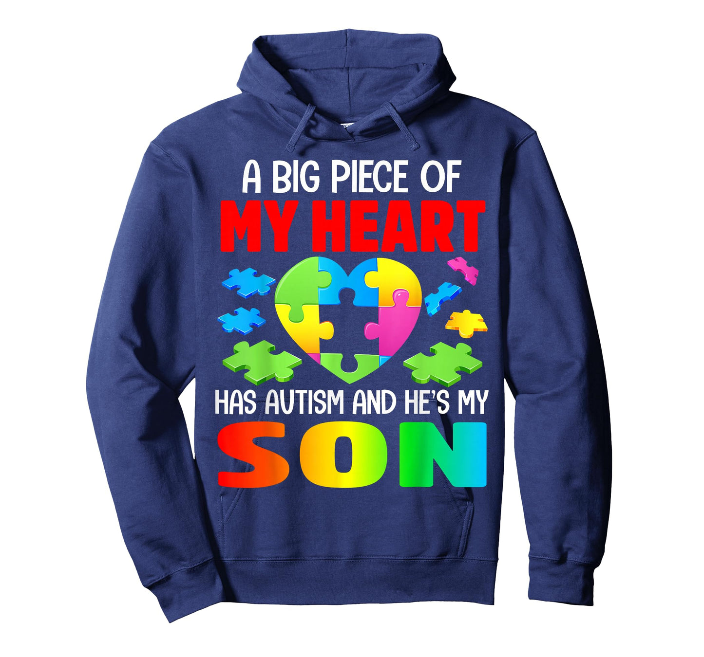A Big Piece of My Heart Has Autism and He's My Son T-Shirt