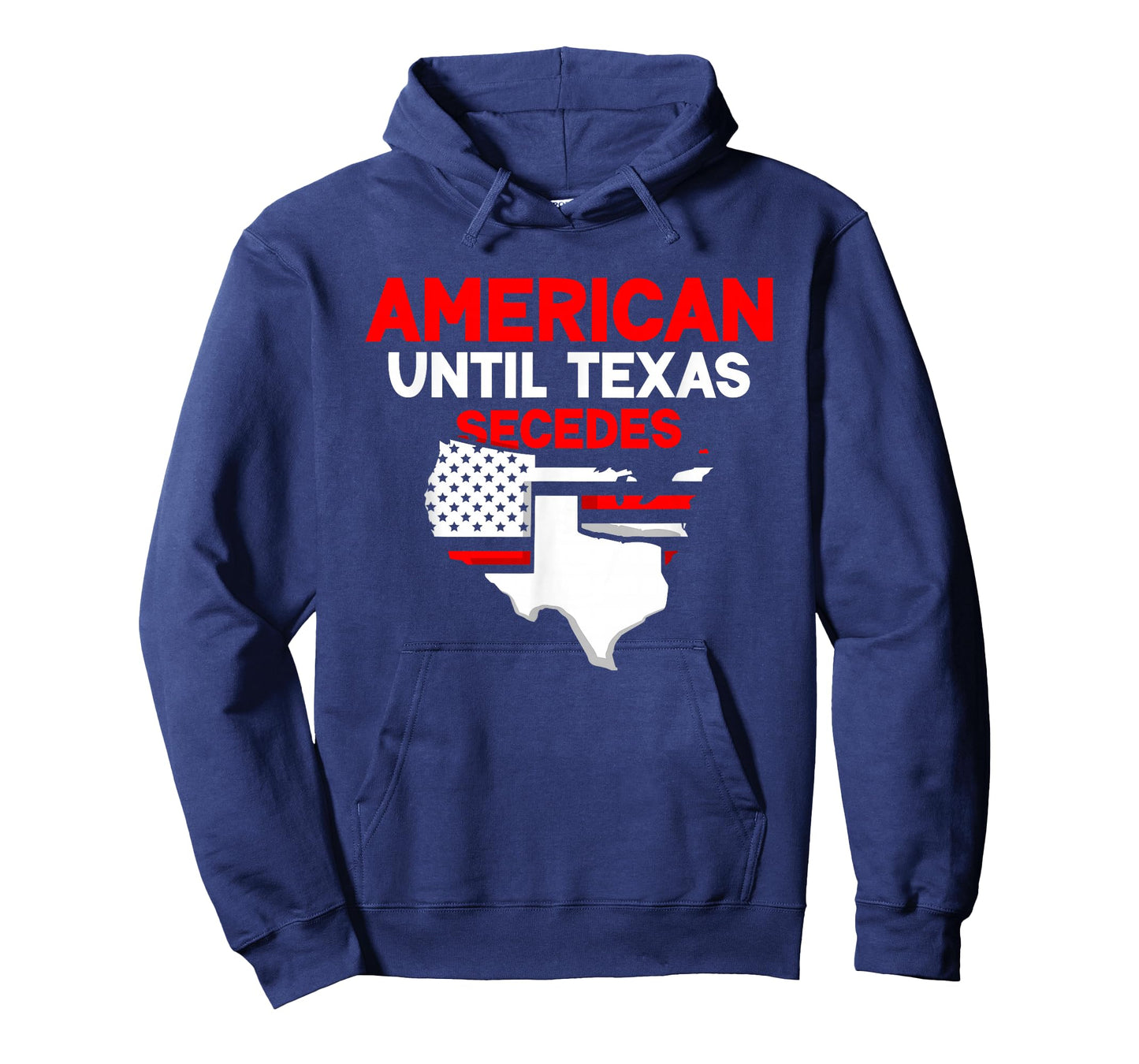 American Until Texas Secedes Sayings Texan State Pride T-Shirt