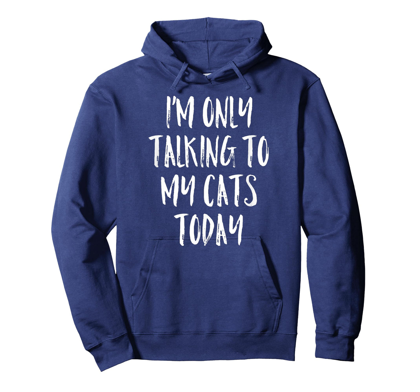 I'm Only Talking to My Cats Today Shirt - Cat Lover Quote T-Shirt