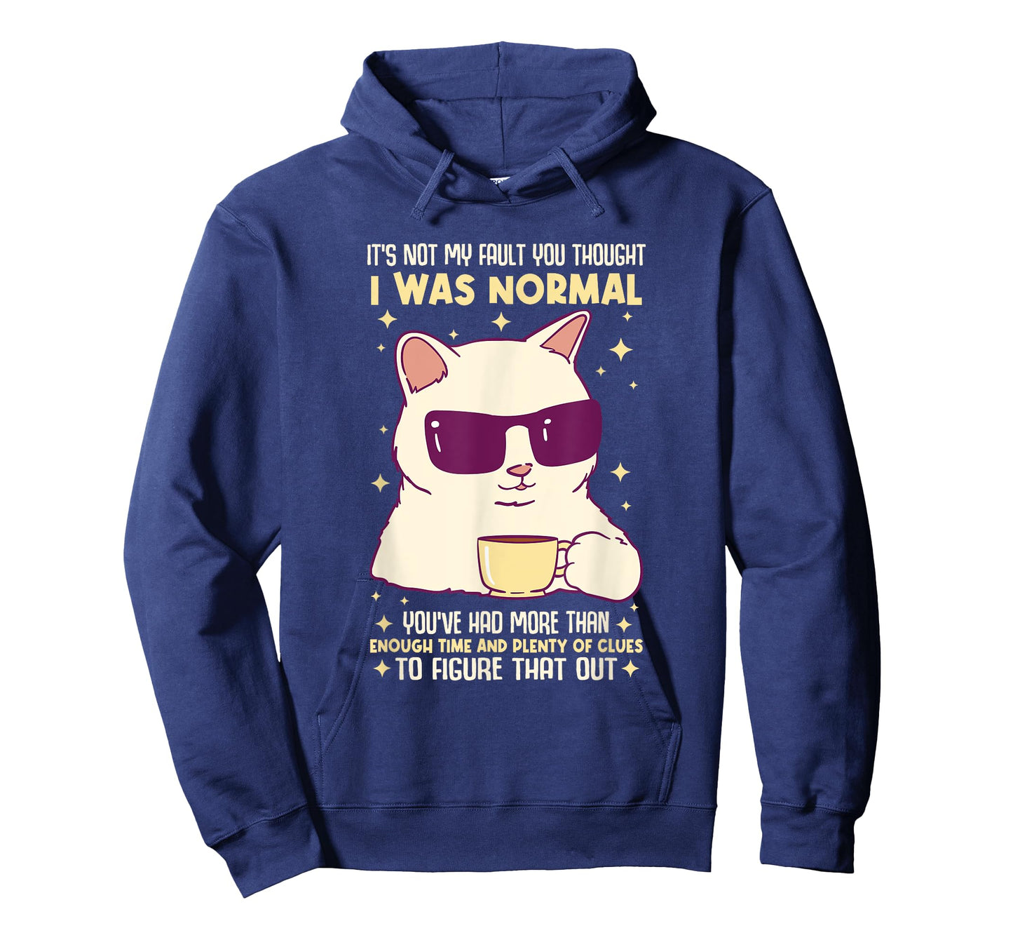 It's Not My Fault You Thought I Was Normal Cat T-Shirt for Men Women