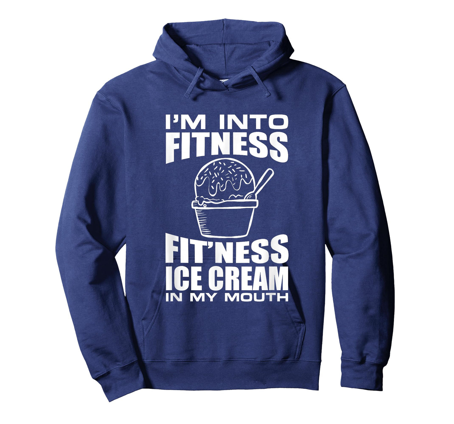 I'm into Fitness Ice Cream in My Mouth Fun Exercise Design T-Shirt