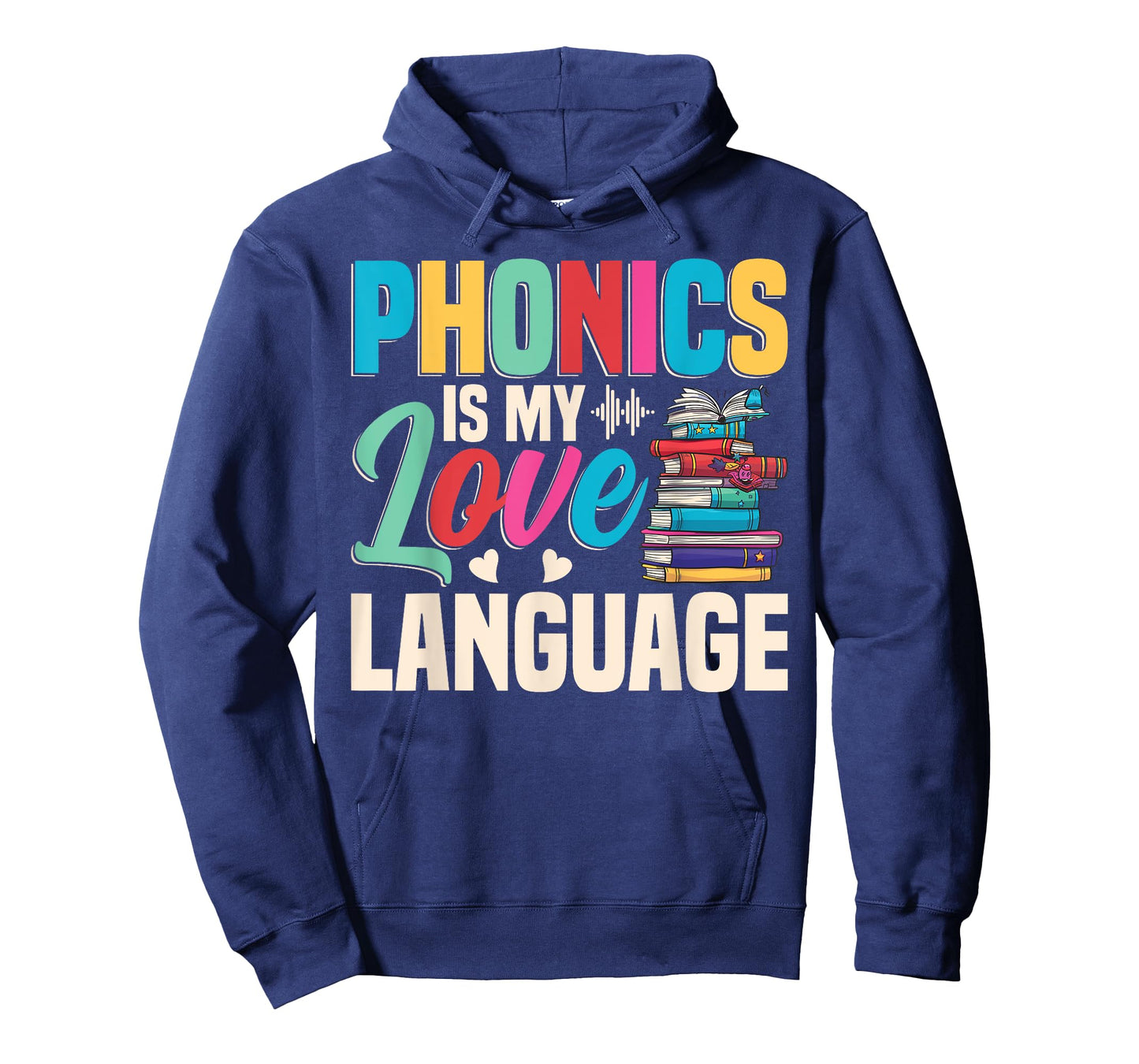 Phonics Is My Love Language - Phonics Teacher T-Shirt