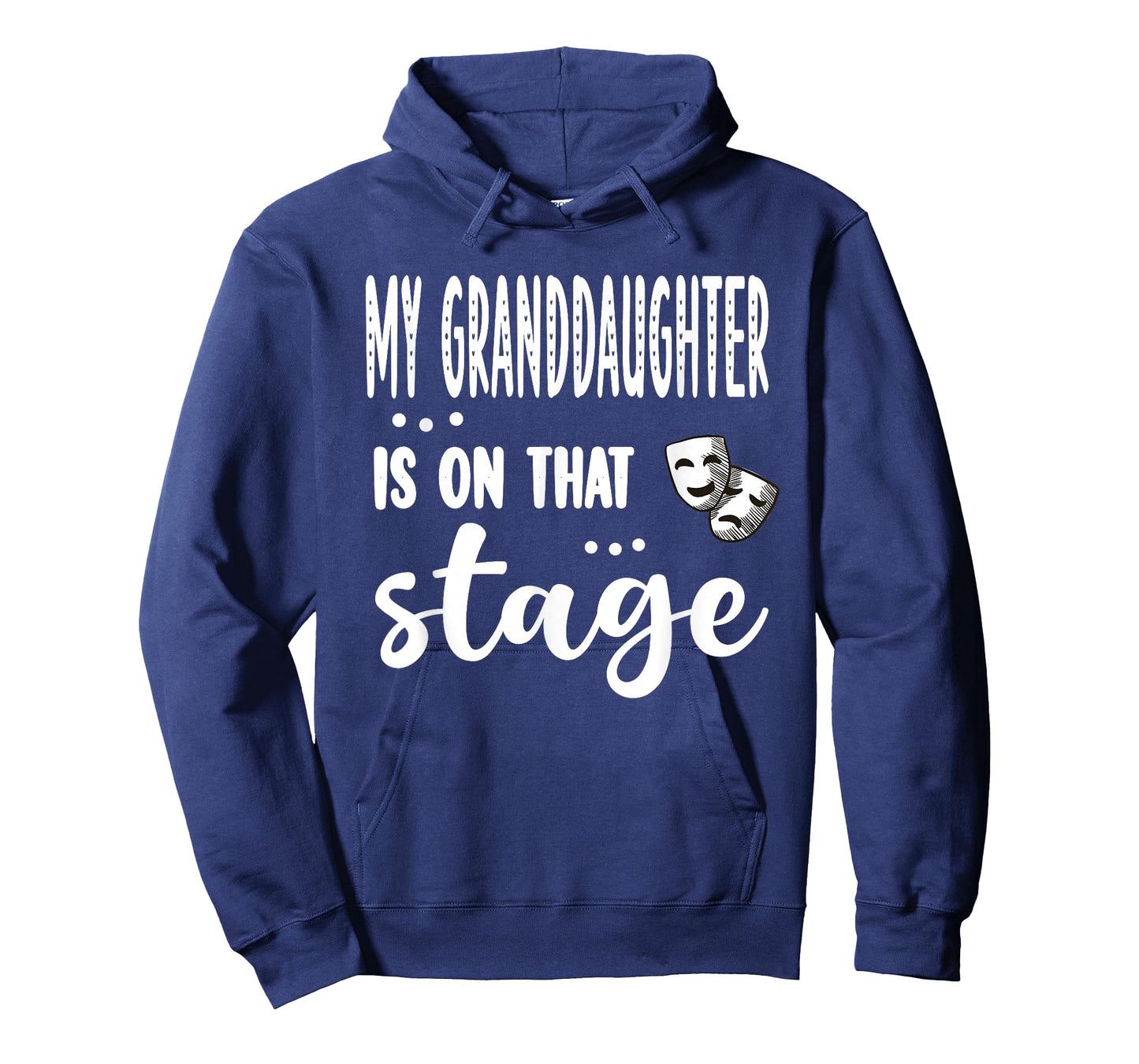 My Granddaughter Is On That Stage Theatre Grandma T-Shirt