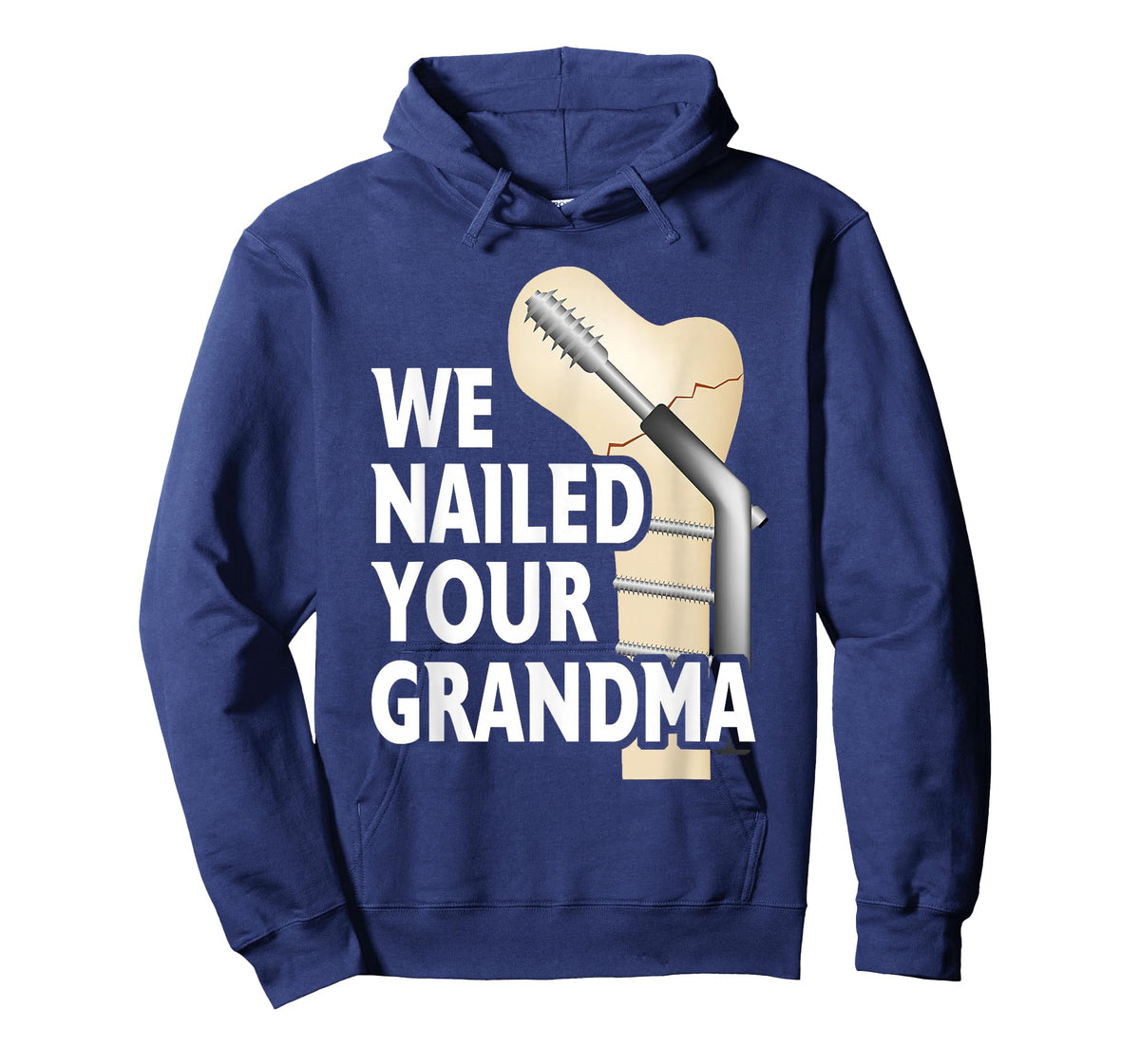 We Nailed Your Grandma Scrub Life Nurse Doctor Medical T-Shirt