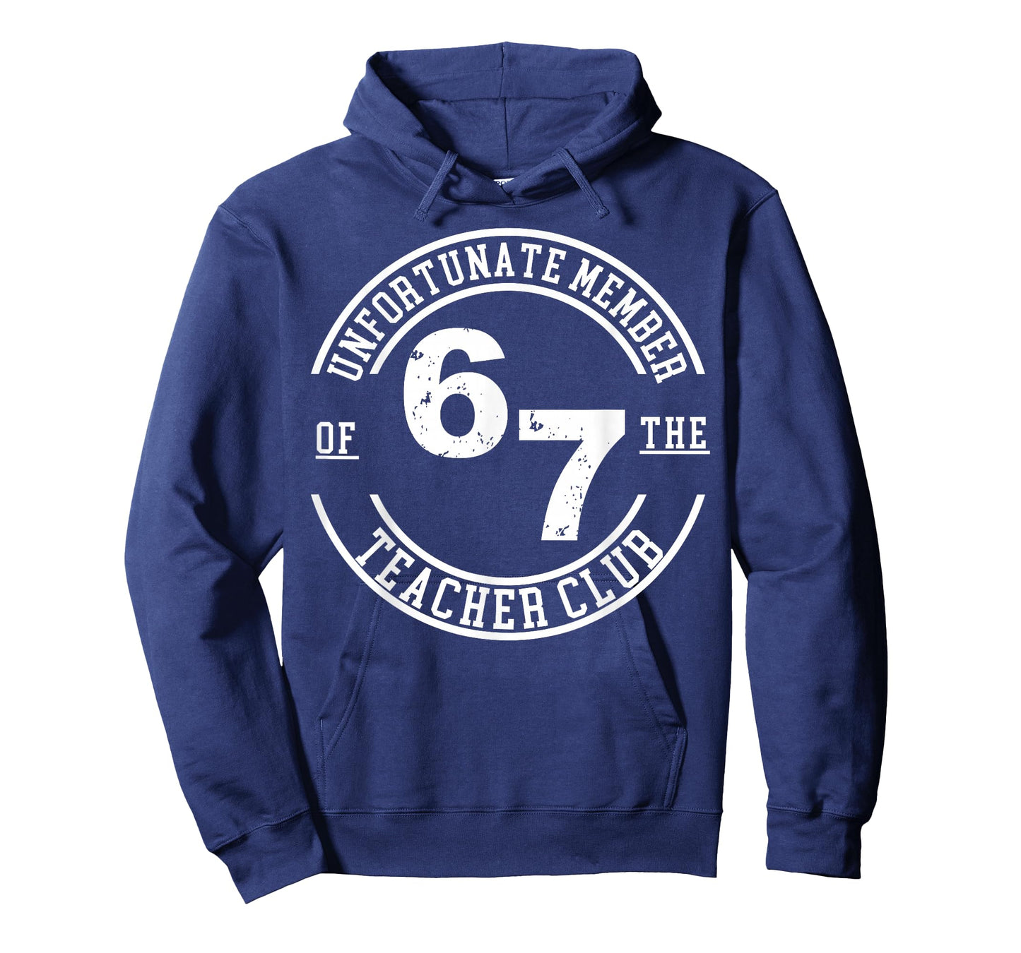 Unfortunate Member of 67 The Teacher Club T-Shirt