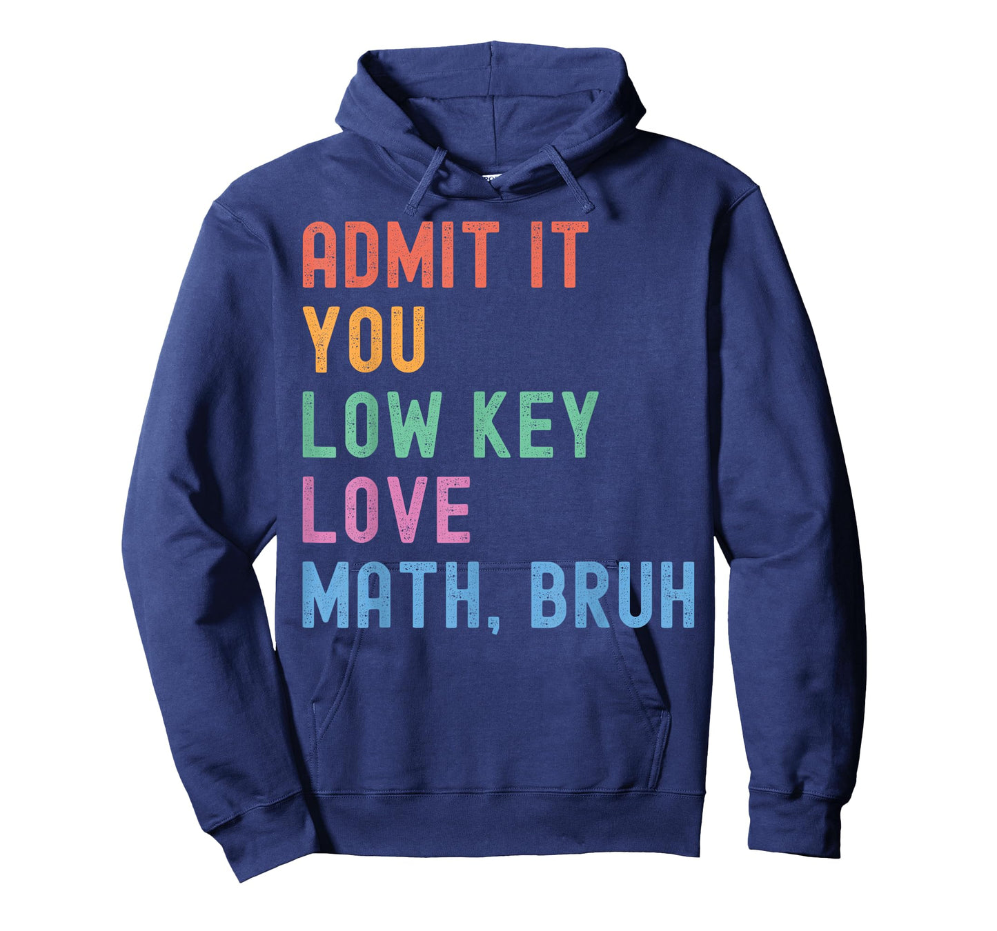 Admit It You Low Key Love Math Bruh Teacher Funny Nerdy Math T-Shirt