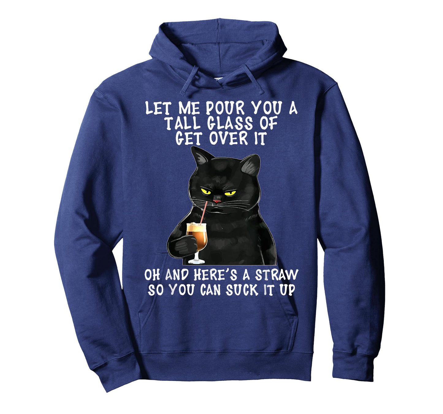 Let Me Pour You a Tall Glass of Get Over It, Funny Black Cat T-Shirt