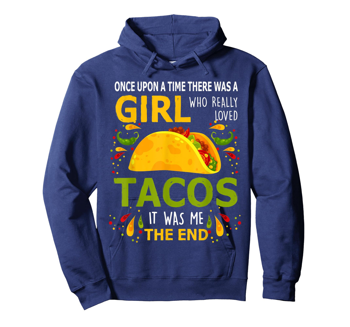 Once Upon A Time There Was A Girl Who Really Loved Tacos T-Shirt