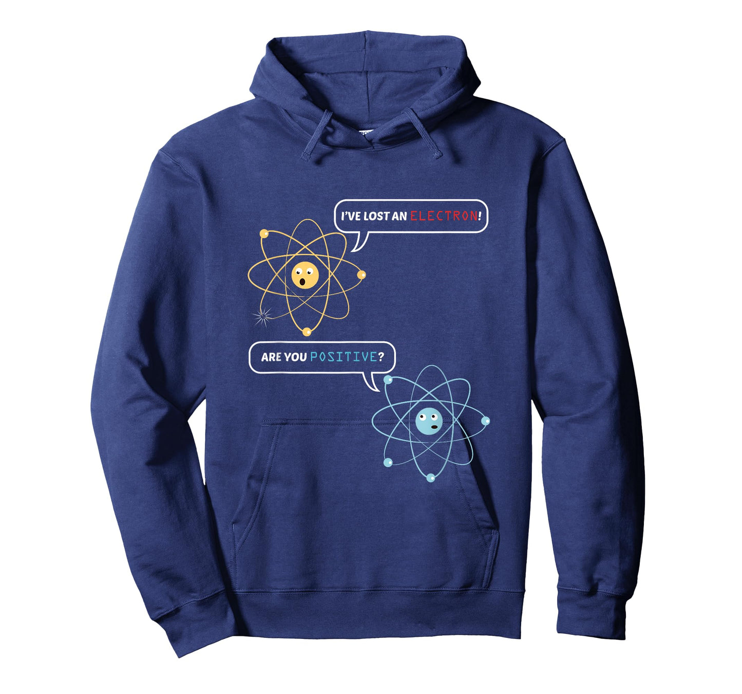 I Lost an Electron. are You Positive? Chemistry Joke T-Shirt Small
