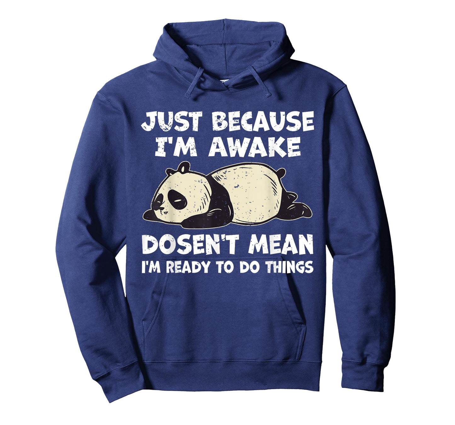 Just Because I'm Awake Doens't Mean I'm Ready To Do Things T-Shirt
