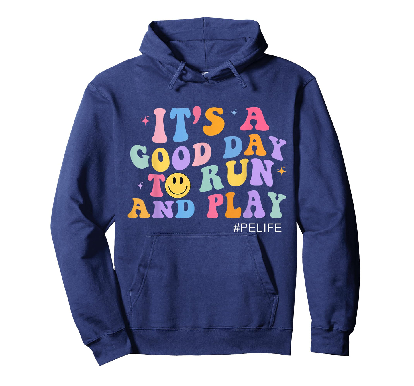 Its A Good Day to Run and Play PE Teacher Must Have T-Shirt