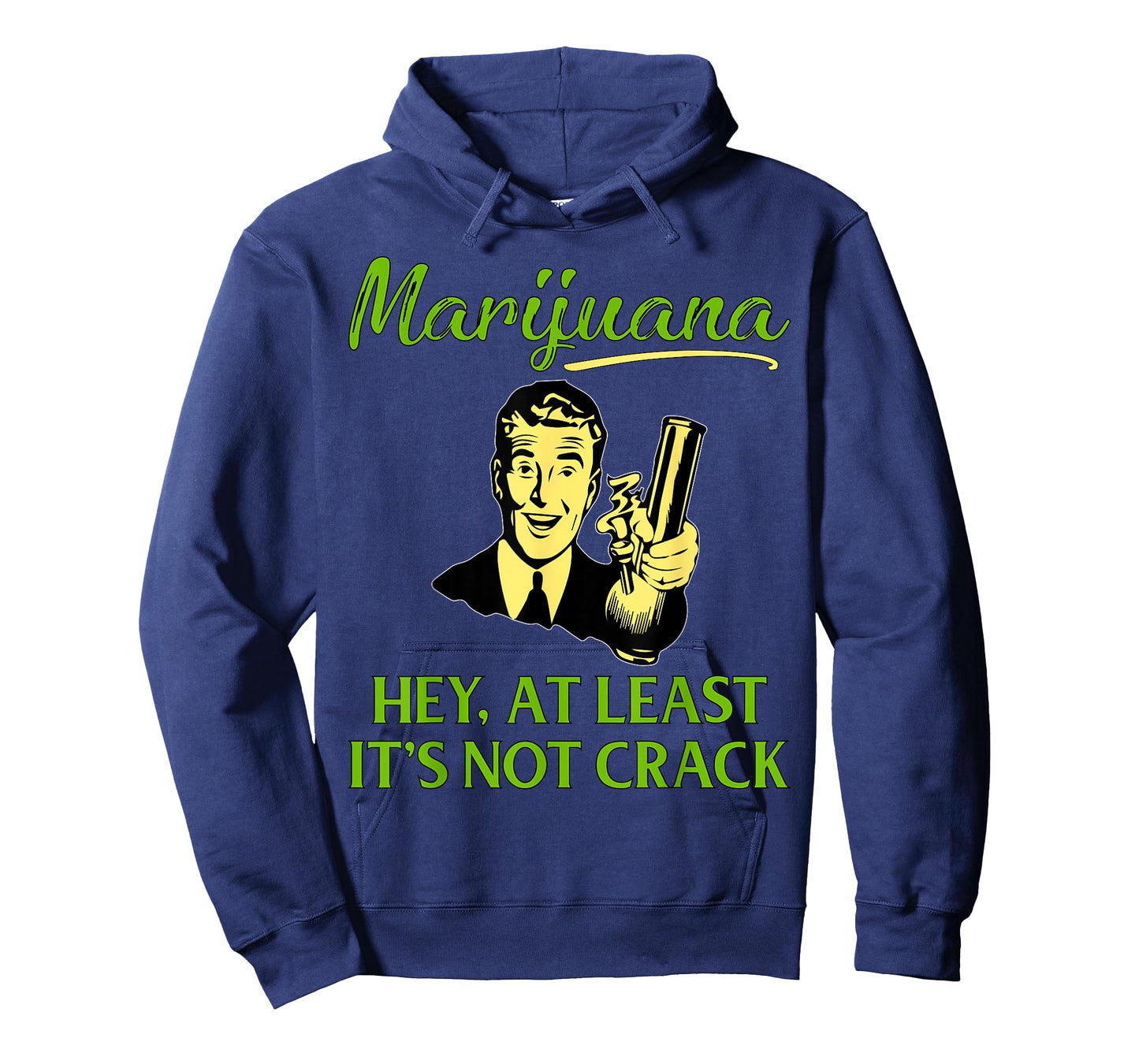 At Least It's Not Crack | Marijuana Cannabis Weed/Pot Stoner T-Shirt