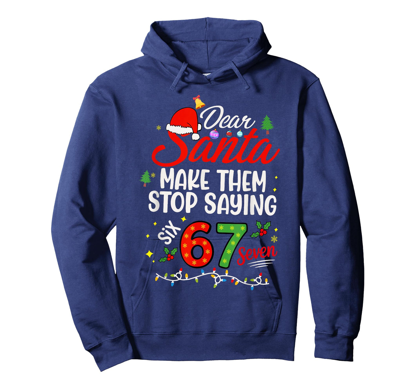 Please Make Them Stop Saying 6-7 Funny Santa Christmas T-Shirt