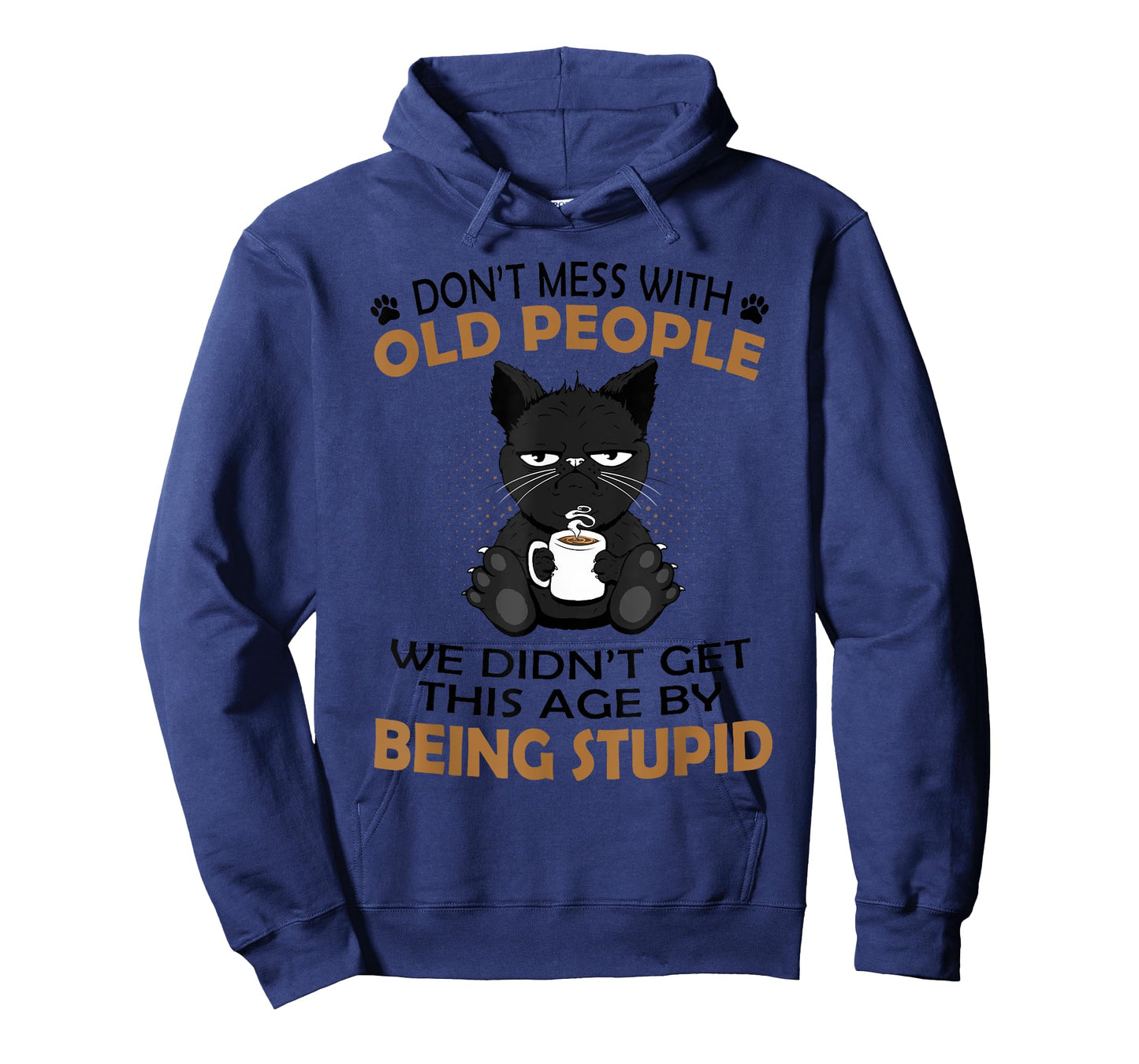 Black Cat Don’t Mess With Old People We Didn’t Get This Age T-Shirt