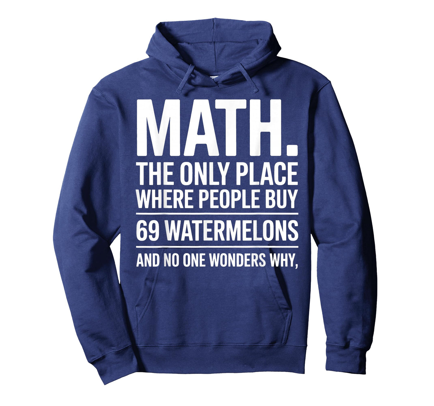 Funny Math The Only Place Where People Buy 69 Watermelons T-Shirt