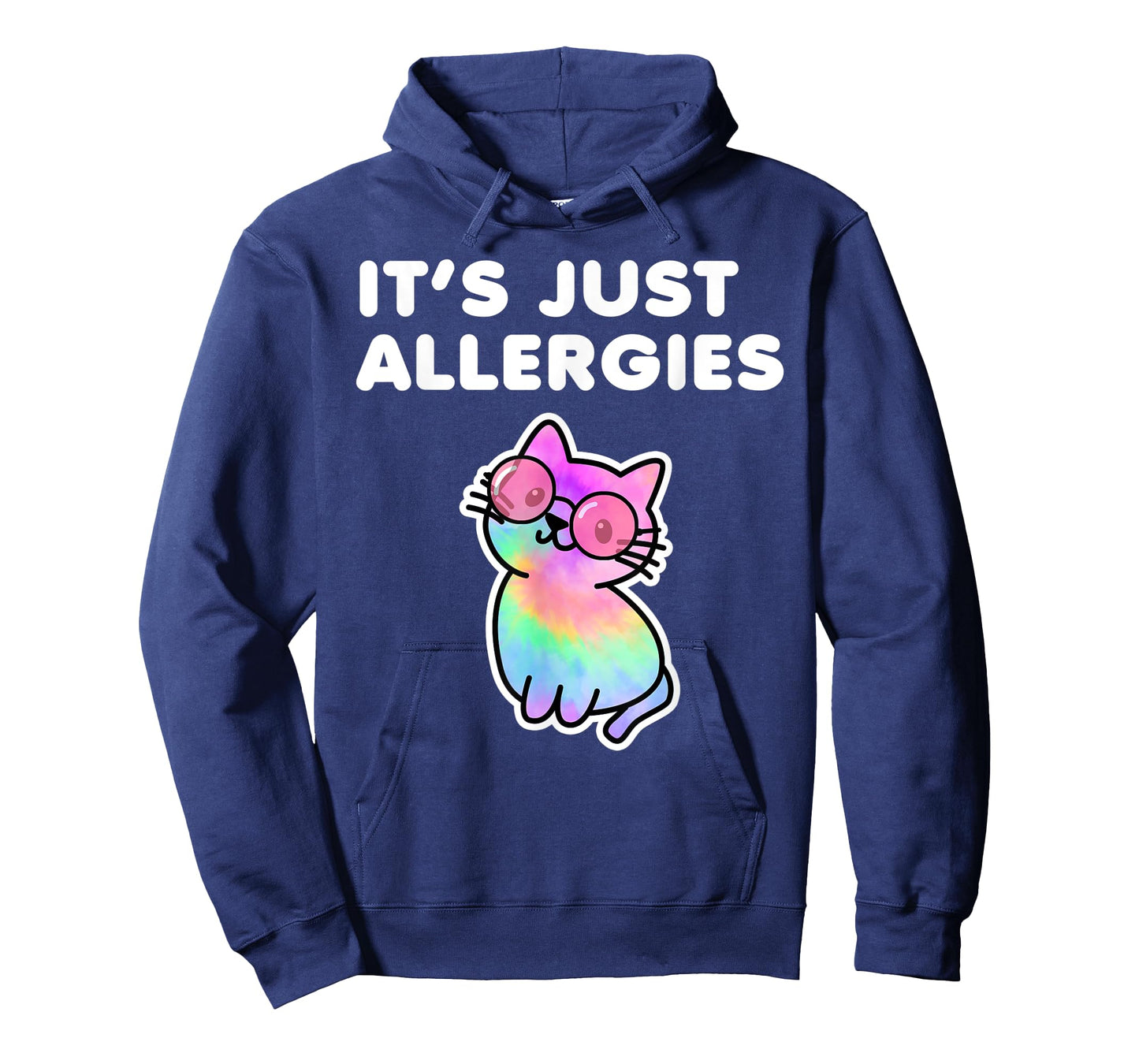 It's Just Allergies Funny Sarcastic Kawaii Cat Tie Dye Men Women T-Shirt