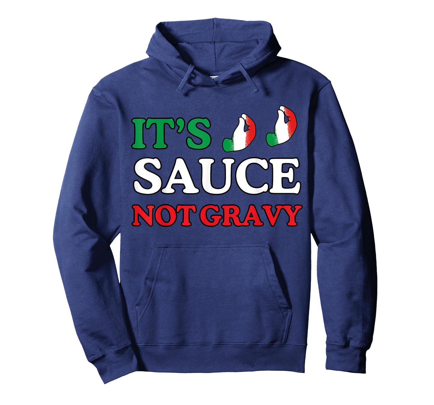 It's Sauce Not Gravy Funny Italian Themed Sayings Tee Shirts T-Shirt